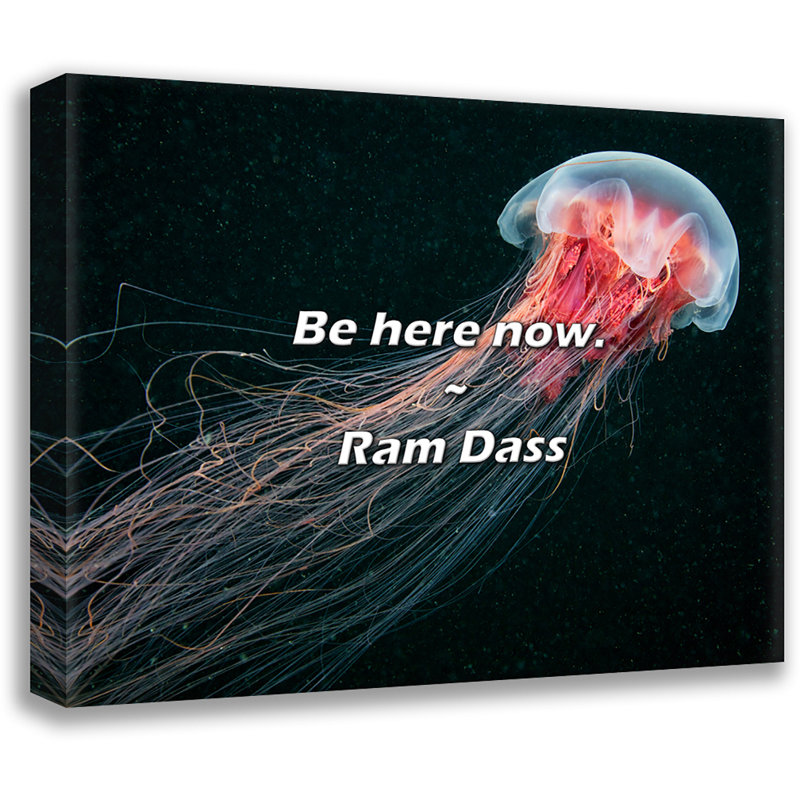 Ram Dass, citation: Soyez ici maintenant., H 26 po x l 32 po