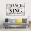 «Dance And Sing Motivational Quote», reproduction sur toile-1732046933