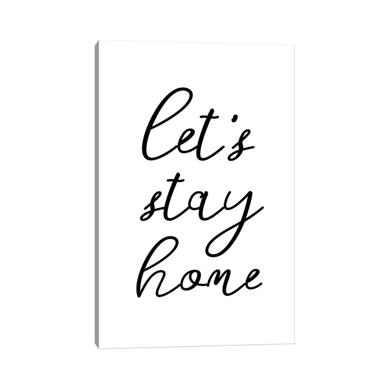 «Let's Stay Home» par Sissi et Seb - art textuel sur toile tendue, H 26 po x l 18 po x 1,5 po
