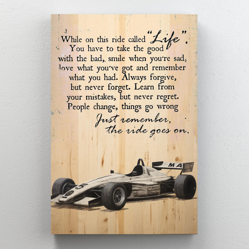 " Just Remember The Ride Goes On ", 20" H x 16" W x 1.25" D
