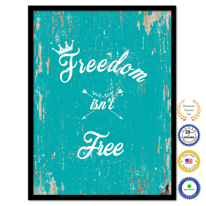 «Freedom Is not Free», reproduction sur toile encadrée
