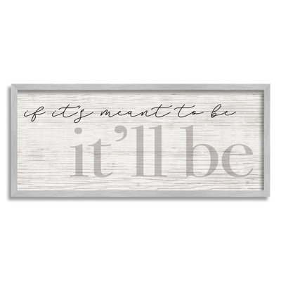 Meant To Be It Will Be Expression