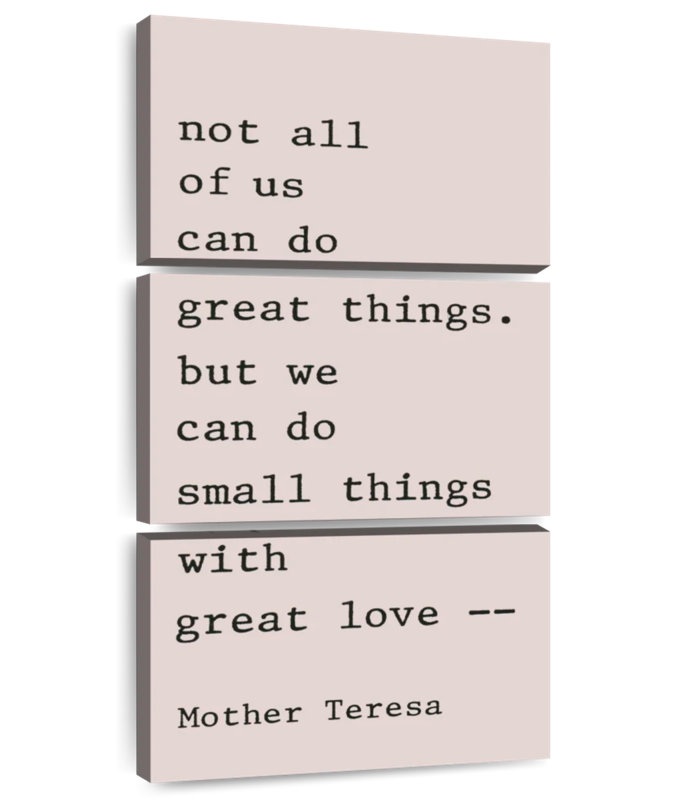 Mother Teresa Quote, 44" H x 21" W