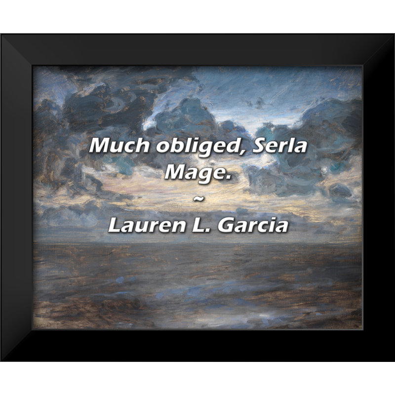 Lauren L. Garcia cite: «Très obligé, Serla Mage».