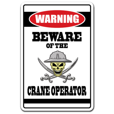 Panneau Balderston Beware of The Crane