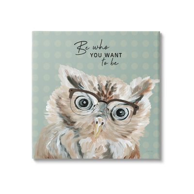 «Be Who You Want to Owl» par Cindy Jacobs - impression