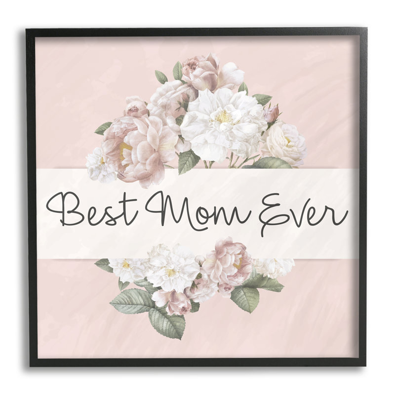 «Best Mom Ever Delicate Flower Bouquet» par Kim Allen - impression, L 17 po x H 17 po, Giclée encadrée noir minuit