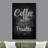 " Coffee Makes Everything Possible "-98161147