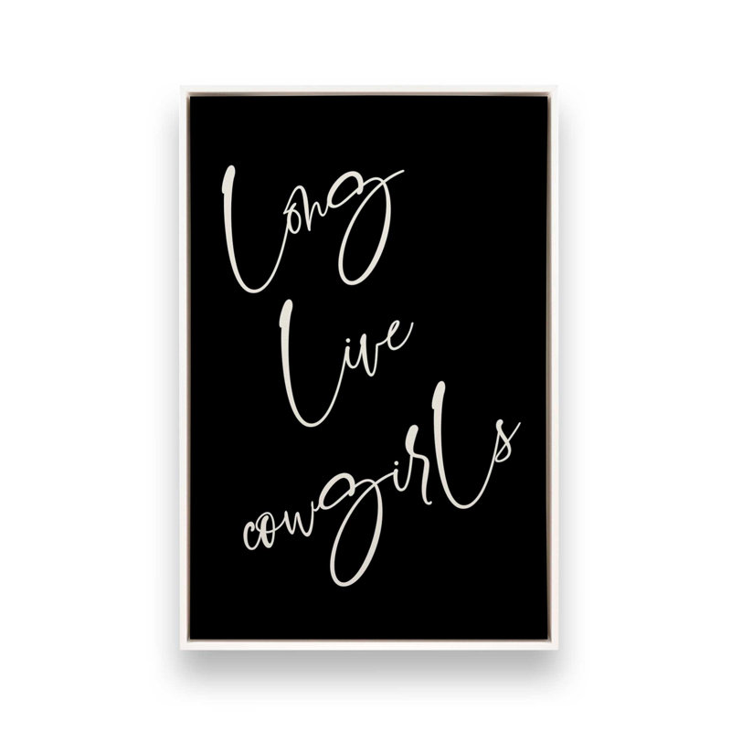 Long Live Cowgirls, reproduction sur toile dans un cadre, H 30,75 po x l 20,75 po, Blanc opaque