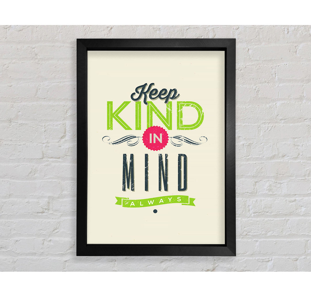 Keep Kind In Mind - Einzelne Bilderrahmen Kunstdrucke