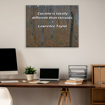 Artsy Quote "Cocaine is totally different than steroids." By Lawrence Taylor Gallery Wrapped Canvas