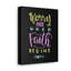 Worry Ends When Faith Begins 2 Corinthians 5:7 - Wrapped Canvas Print-388368556-388368559