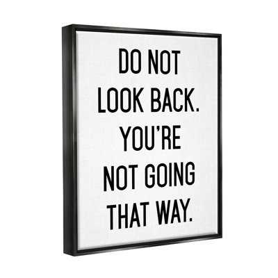 "Do not look back encourageant" par Lettred and Lined - Cadre flottant, art textuel sur toile
