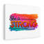 She Is Strong Proverbs 31:25 - Wrapped Canvas Print-540090382