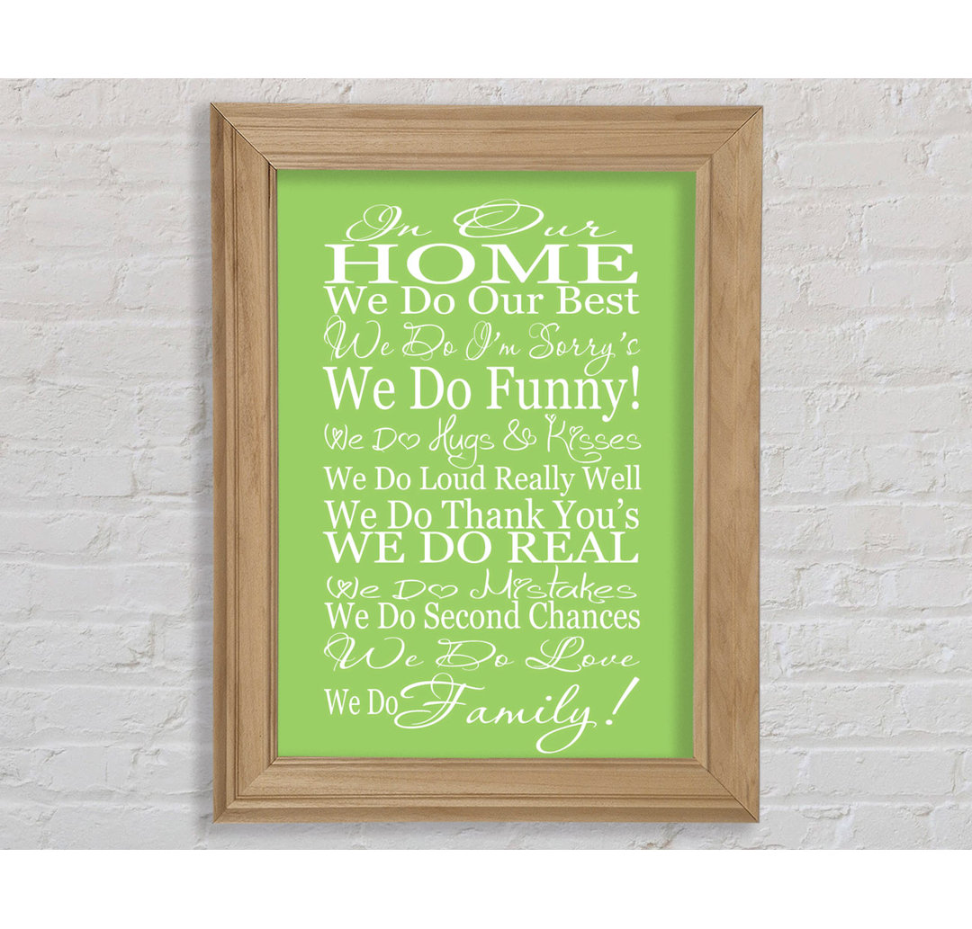 Mohall Family Quote In Our Home We Do Family Lime Green Gerahmter Druck Wandkunst