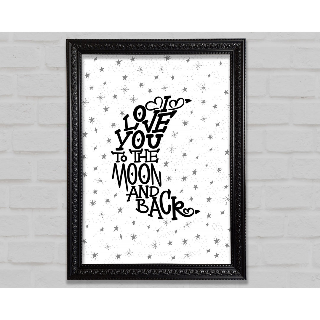 I Love You To The Moon And Back 2 - Einzelne Bilderrahmen Kunstdrucke