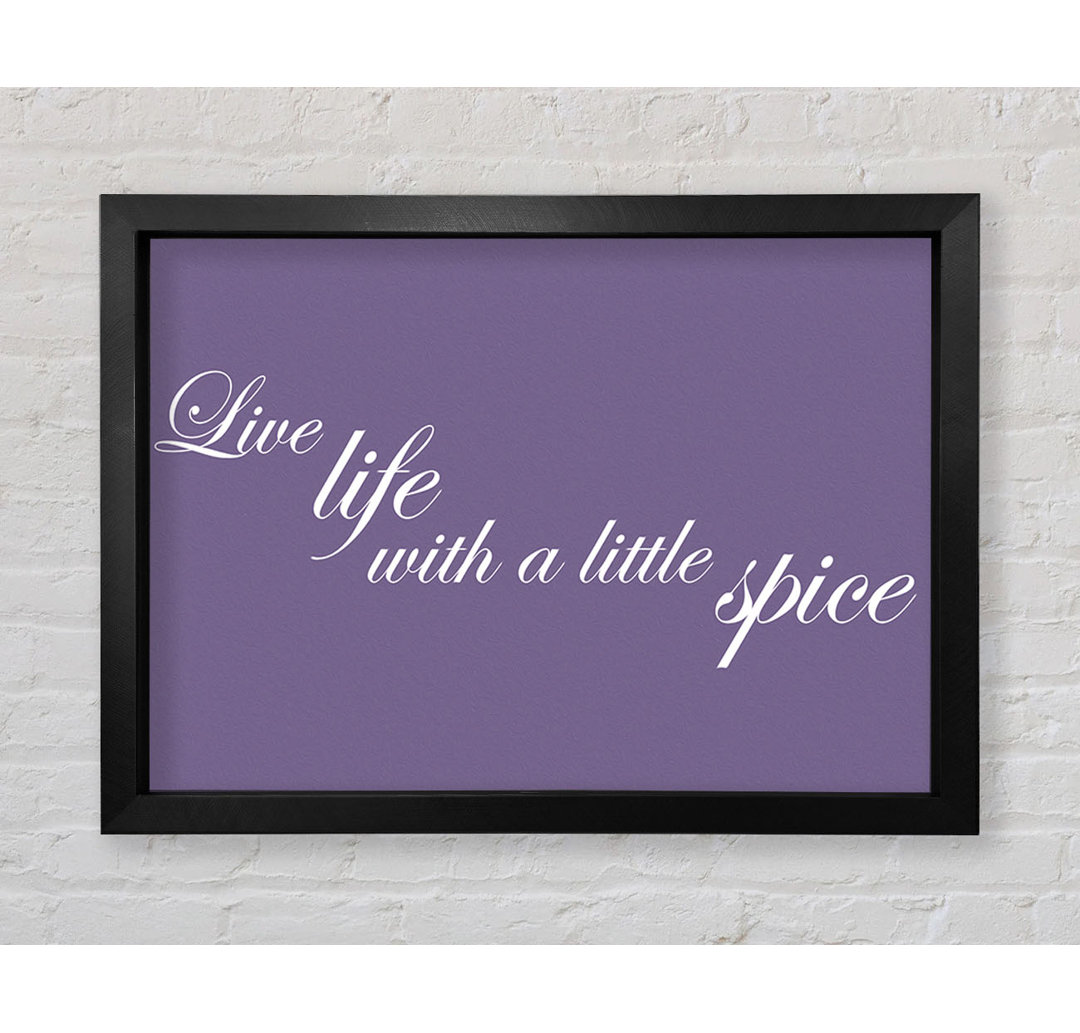 Küchenzitat Live Life With A Little Spice Lilac - Single Picture Frame Typography