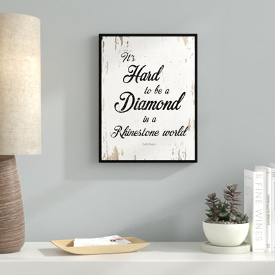 " It's Hard to be a Diamond in a Rhinestone World Dolly Parton " Textual Art Print