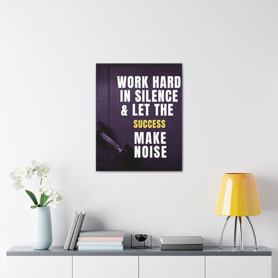 Inspirational Wall Art Work In Silence And  Make Success Noise Motivation Wall Decor