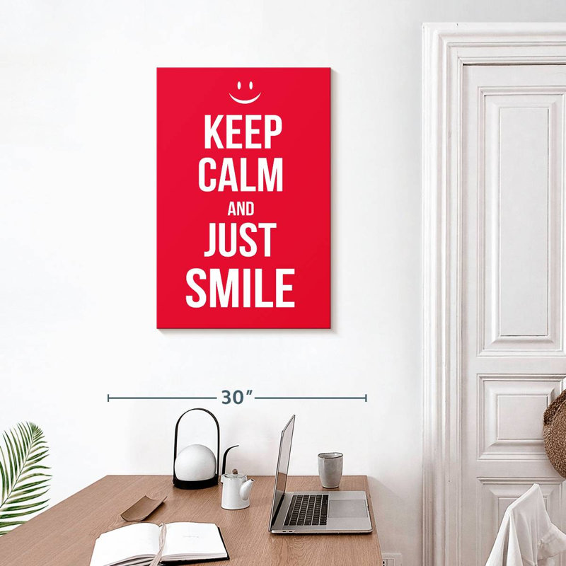 Tergel Keep Calm And Just Smile, 30" H x 20" W
