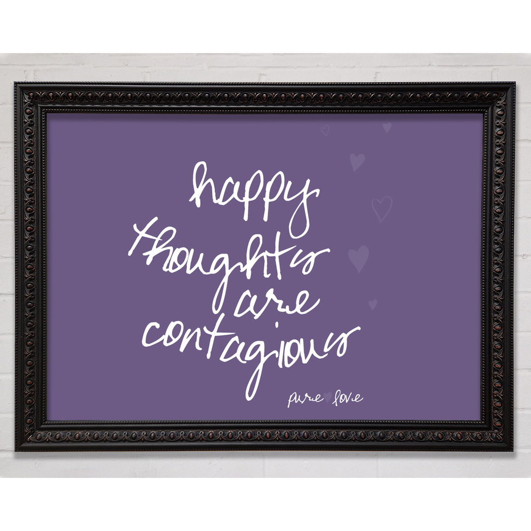 Happy Thoughts Are Contagious Lilac - Einzelne Bilderrahmen Kunstdrucke