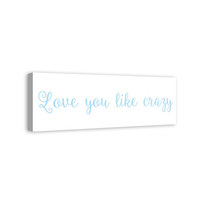 Décoration murale Bruning Love You Like Crazy Kids