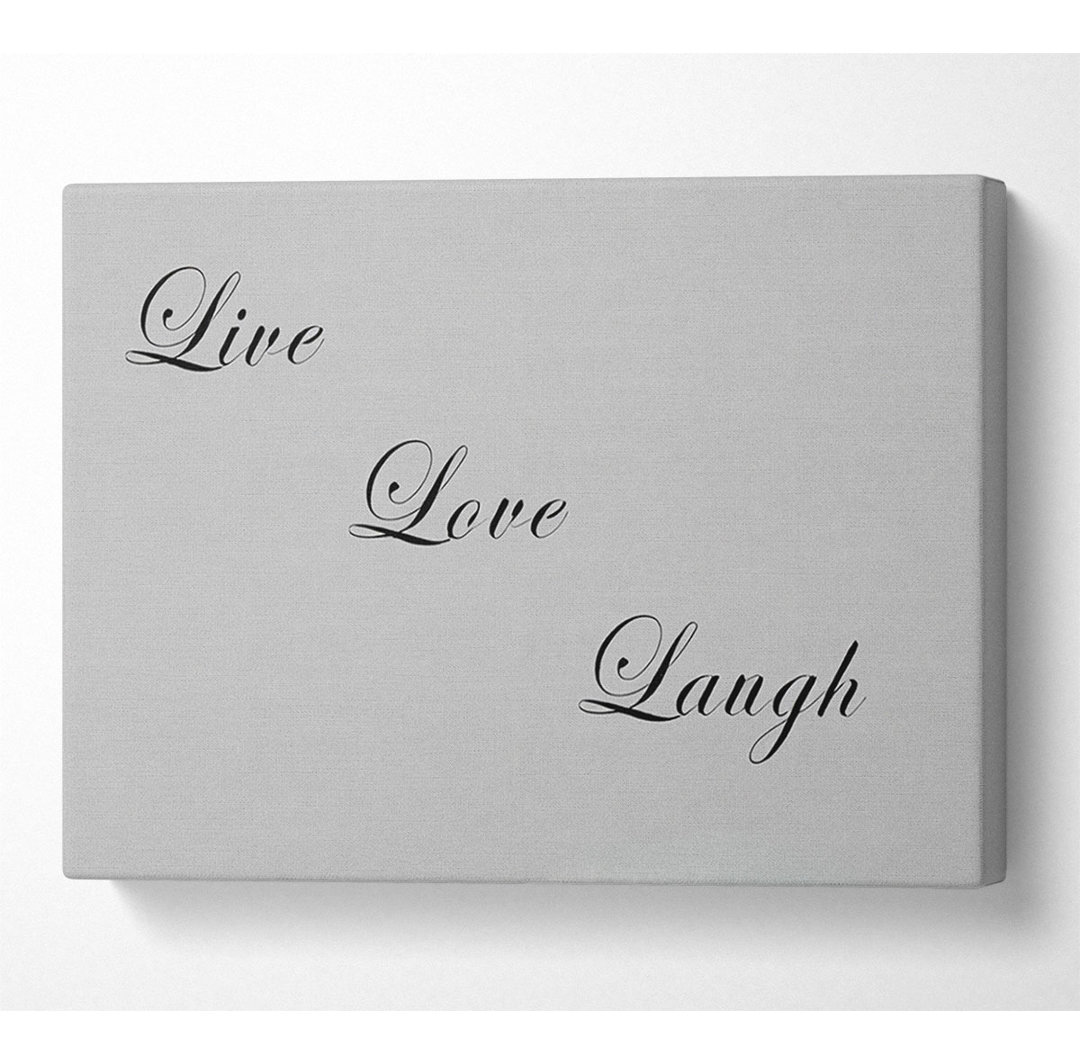 Liebe Zitat Live Love Laugh - Leinwanddrucke auf Leinwand