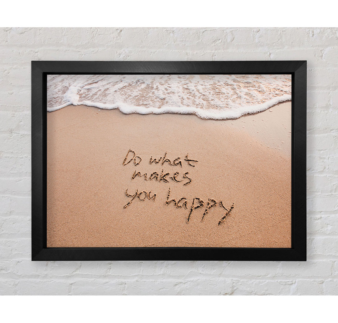 Do What Makes You Happy Beach - Einzelne Bilderrahmen Kunstdrucke