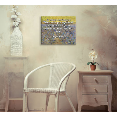Toile tendue de la galerie ArtsyQuotes par Steph Bowe: «Es mejor ser fuerte y estar solo that dépender de alguien. La gente puede ser feliz estando sola.