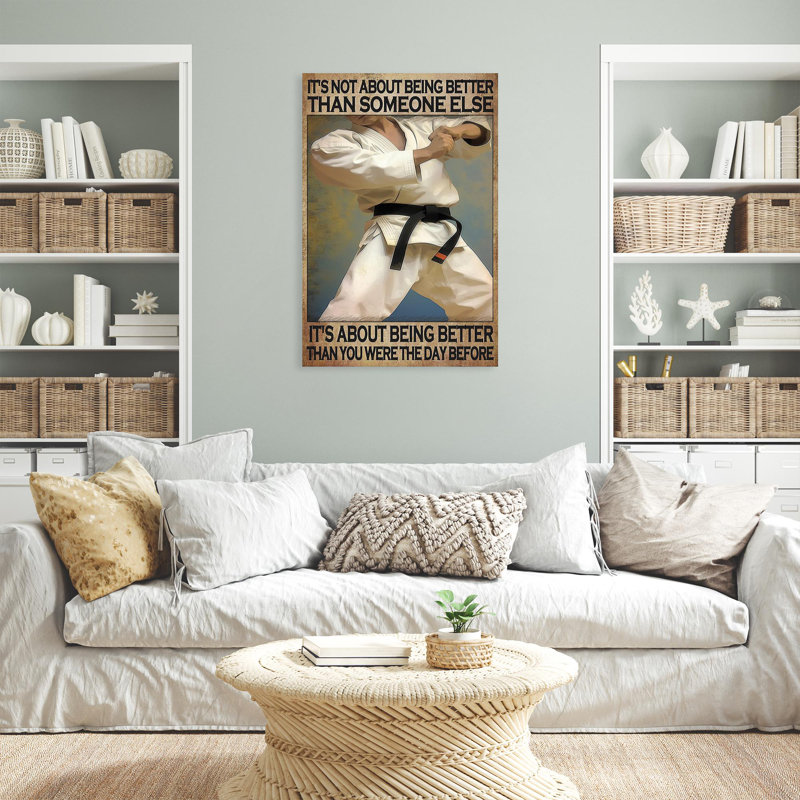 «Karate Its Not About Being Better on Canvas», impression, H 36 po x l 24 po x P 1,25 po