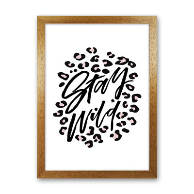 Stay Wild - Print