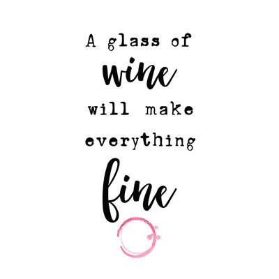 " Wine Makes Fine "
