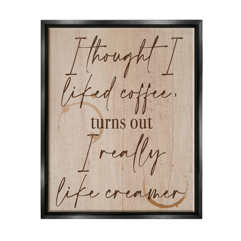 «Thought I Like Coffee Coffee» par Lil 'Rue, impression, Cadre flottant noir de jais, H 21 po x l 17 po x P 1,7 po