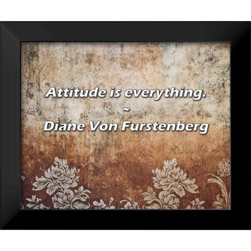Citation de Diane Von Furstenberg: L'attitude est tout.