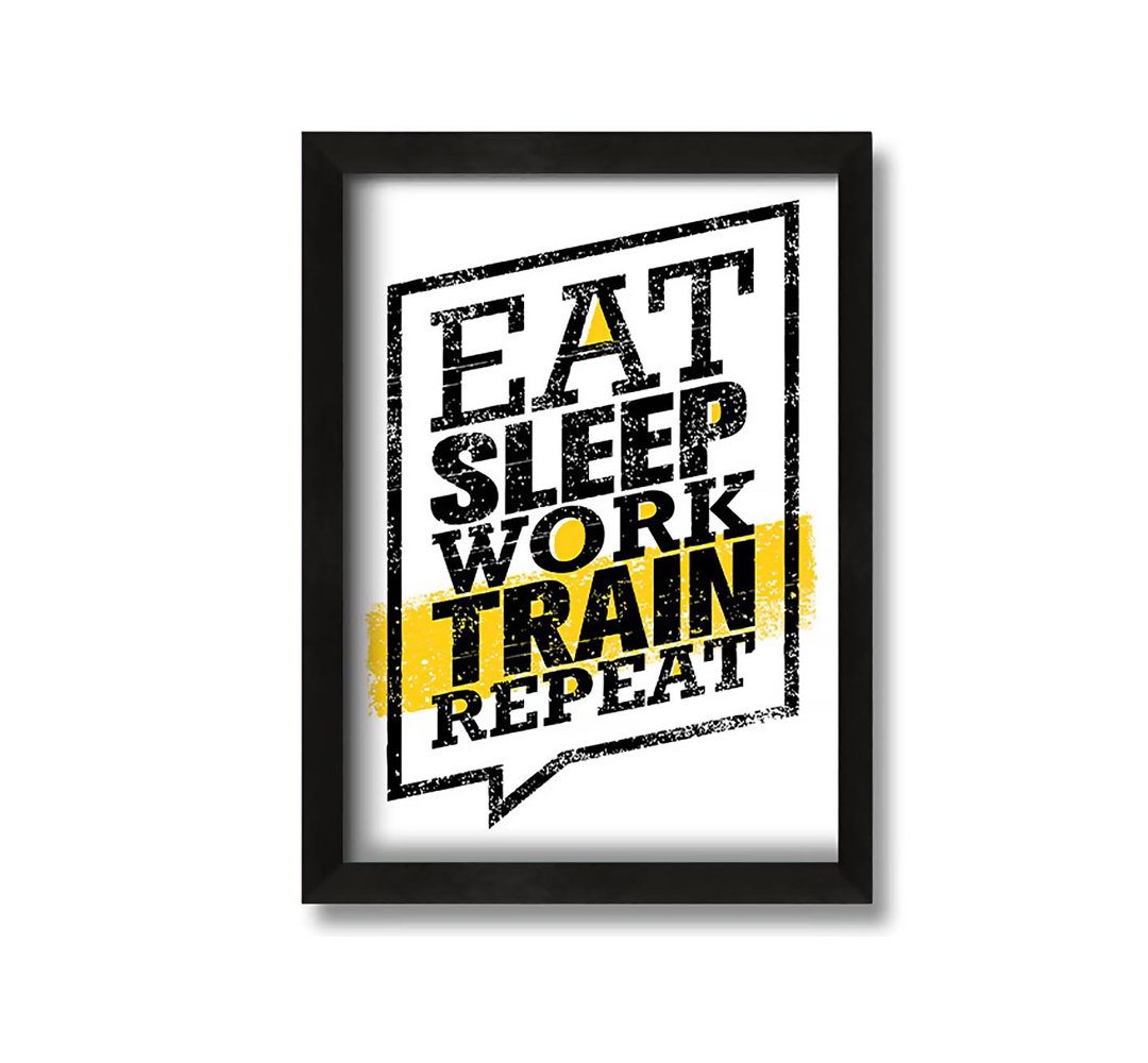 Gerahmtes Leinwandbild Eat Sleep Work Train Repeat 1