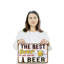 The Best Beer Is An Open Beer 11 Inch x 17 Inch Plastic Sign