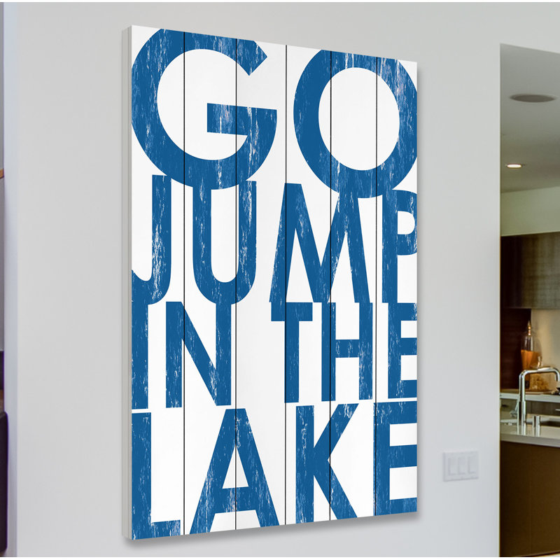 «Go Jump in the Lake», reproduction d'art textuel sur bois, H 60 po x l 40po x P 1,5 po