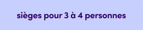 Sièges pour 3 à 4 personnes
