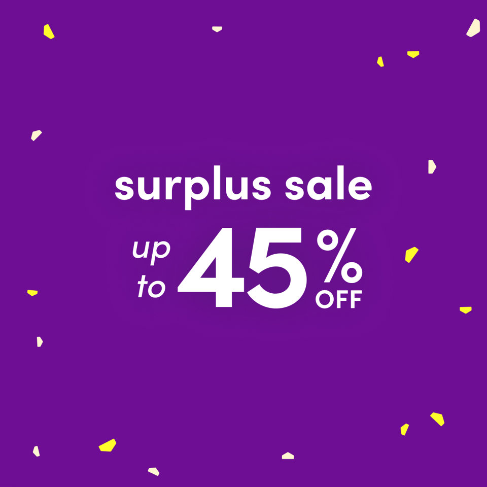 Surplus sale, take up to 45% off.
