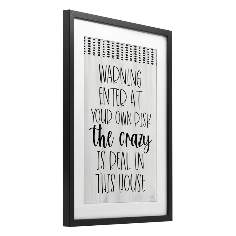 «Attention the Crazy is Real», impression encadrée sous verre, design par Lux + Me Designs, Cadre noir minuit