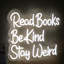Lis les livres «Be Kind Stay Weird», enseigne au néon blanche à DEL avec lumières à néon à intensité variable alimentées par USB et 14,17 pi X 13 pi