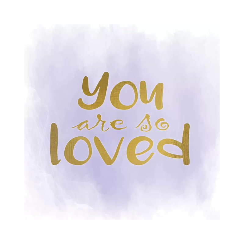 You Are So Loved Purple by Kimberly Allen - Print on Canvas, Wrapped Canvas, 93.98cm H x 93.98cm W x 3.81cm D