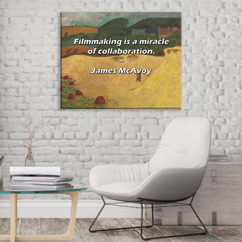 Citation artistique «La réalisation de films est un miracle de la collaboration». Toile tendue par James McAvoy Gallery