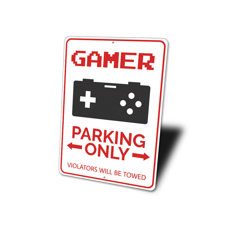 Gamer Parking Sign, 18" H x 12" W x 0.06" D