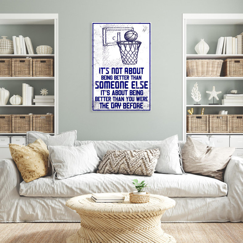 «Basketball Its Not About Being Better on Canvas», impression, H 36 po x l 24 po x P 1,25 po