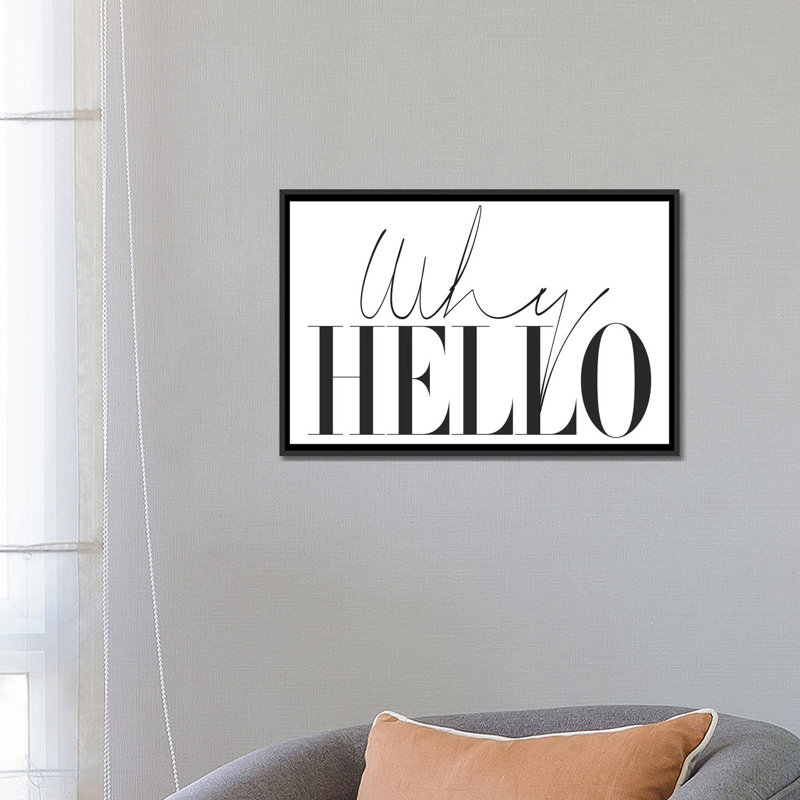 «Why Hello», art textuel sur toile, Toile avec cadre noir, H 32 po x l 48 po x P 1,5 po, Pas de tapis