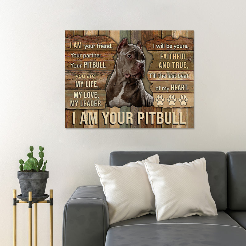 «A Pitbull Dog - I Am Your Pitbull», reproduction d'art graphique sur toile tendue, H 16 po x l 20 po x P 2 po
