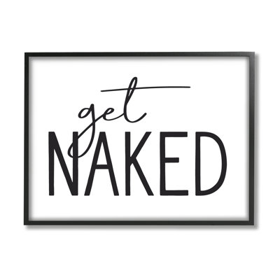 Get Naked Humorous Casual Bathroom Typography Sign by Lettered And Lined - Floater Frame Print on Canvas