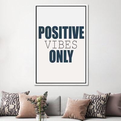Positive Vibes Only by Kimberly Allen - Print on Canvas