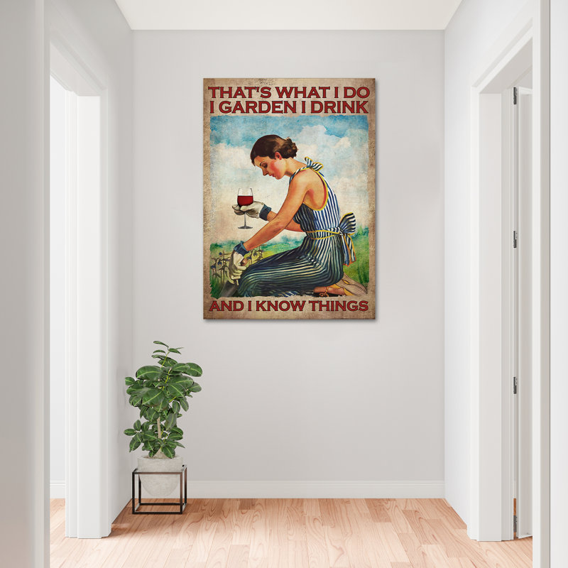 «I Garden, I Drink And I Know Things», toile tendue avec châssis - Illustration de jardinage, couloir rouge et bleu